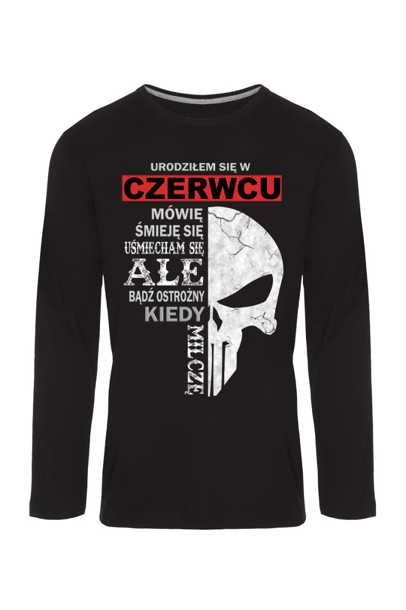 Koszulka Męska Longsleeve Urodziłem Się W Czerwcu 2