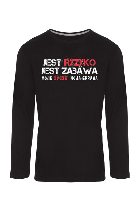 Koszulka Męska Longsleeve Jest Ryzyko Jest Zabawa II