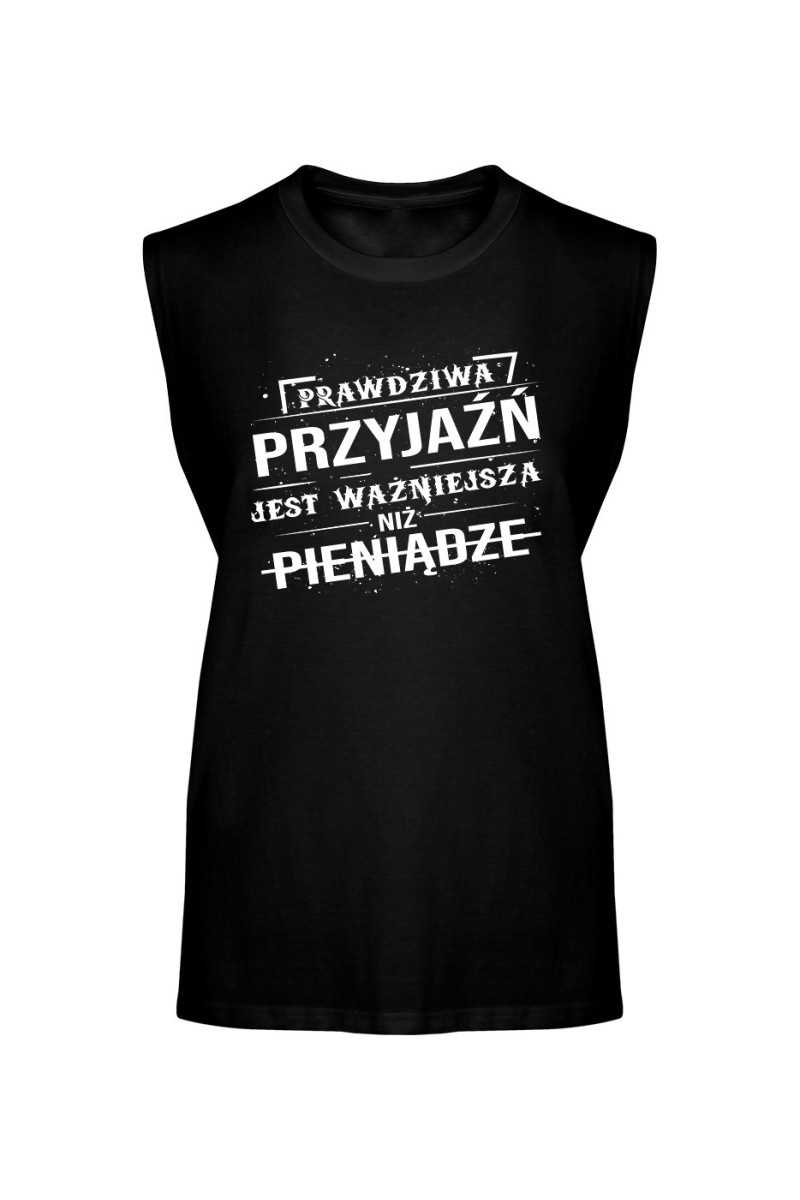 Koszulka Męska Tank Top Prawdziwa Przyjaźń Jest Ważniejsza Niż Pieniądze