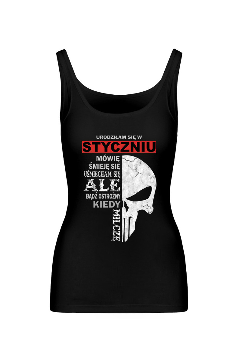 Koszulka Damska Tank Top Urodziłam Się W Styczniu