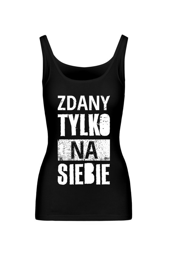 Koszulka Damska Tank Top Zdany Tylko Na Siebie